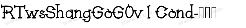 RTwsShangGoG0v1 Cond字体转换